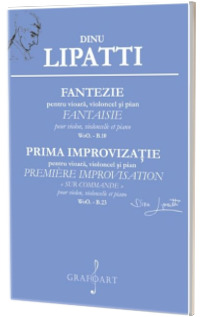 Fantezie pentru vioara, violoncel si pian (B.10); Prima Improvizatie (B.23)