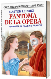 Fantoma de la opera repovestita pe scurt de Pauline Francis