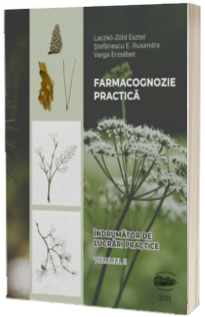 Farmacognozie practica. Indrumator de lucrari practice