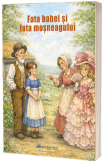 Fata babei si fata mosneagului