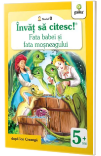Fata babei si fata mosneagului - Invat sa citesc (Nivelul 0)