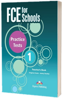 FCE for Schools Practice Tests 1 Teachers Book. with digibook app. Manualul profesorului