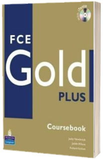 FCE Gold Plus (Coursebook) with CD. Manual Clasa X-a L1, XI-a L2