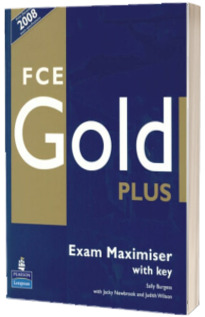 FCE Gold plus. Exam Maximiser with key and audio CD - editie veche