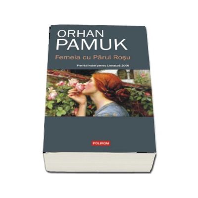 Femeia cu Parul Rosu - Orhan Pamuk
