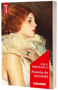 Femeia de ciocolata