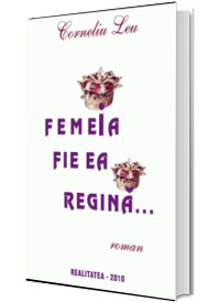 Femeia fie ea regina...