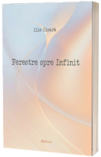 Ferestre spre Infinit Ferestre spre Infinit