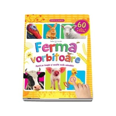 Ferma vorbitoare. 60 de sunete de animale