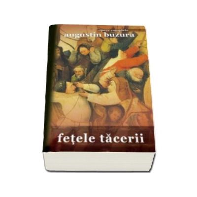 Fetele tacerii - Augustin Buzura