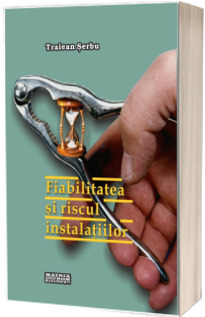 Fiabilitatea si riscul instalatiilor