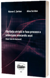 Fibrilatia atriala in faza precoce a infarctului miocardic acut. (dupa teza de doctorat)