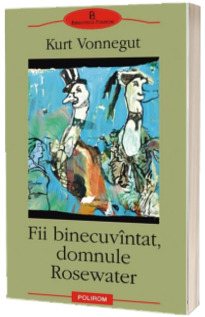 Fii binecuvintat, domnule Rosewater (Vonnegut, Kurt)