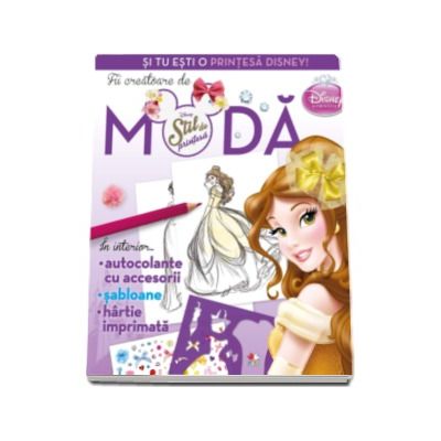 Fii creatoare de moda - Si tu esti o printesa Disney