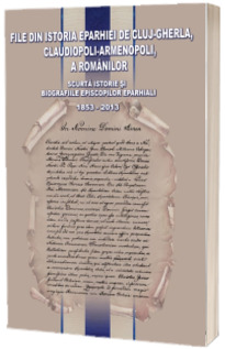 File din istoria Eparhiei de Cluj-Gherla, Claudiopoli-Armenopoli, a romanilor