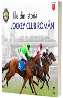 File din istoria Jockey Club Roman