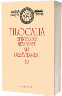 Filocalia sfintelor nevointe ale desavarsirii X