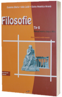 Filosofie: Tip B - Filiera teoretica profilul umanist Filosofie: Tip B - Filiera teoretica profilul umanist
