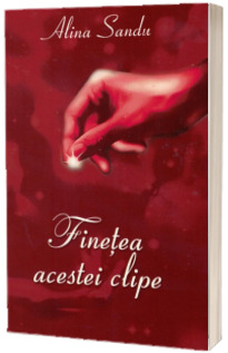 Finetea acestei clipe