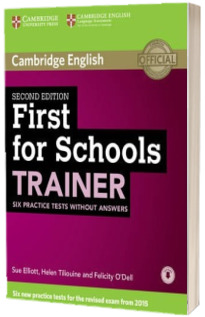 First for Schools Trainer. Six Practice Tests without Answers with Audio (Seond edition)