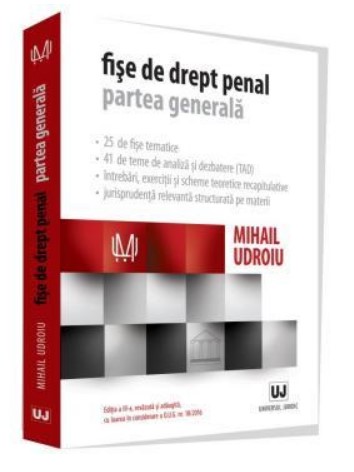 Fise de drept penal. Partea generala - Editia a 3-a revazuta si adaugita, cu luare in considerare a O.U.G. nr. 18/2016