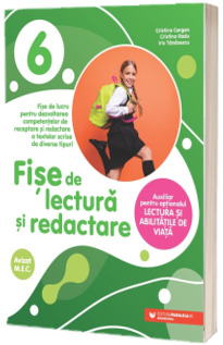 Fise de lectura si redactare. Clasa a VI-a