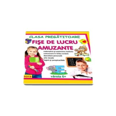 Fise de lucru amuzante pentru clasa pregatitoare. Matematica si explorarea mediului, comunicare in limba romana, dezvoltare personala, arte vizuale, logica si perspicacitate Fise de lucru amuzante pentru clasa pregatitoare. Matematica si explorarea mediului, comunicare in limba romana, dezvoltare personala, arte vizuale, logica si perspicacitate