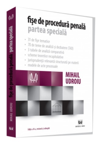 Fise de procedura penala. Partea speciala. Editia a III-a, revazuta si adaugita (Mihail Udroiu)