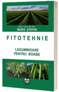 Fitotehnie. Leguminoase pentru boabe