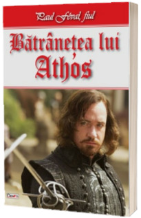 Fiul lui D Artagnan 2/2 - Batranetea lui Athos