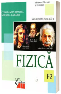 Fizica (F2). Manual pentru clasa a XI-a