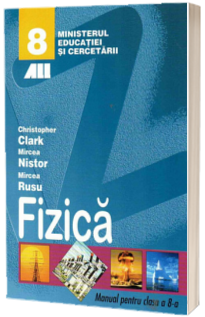 Fizica. Manual pentru clasa a VIII-a