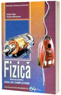 Fizica manual pentru clasa a XI-a. Anul de completare