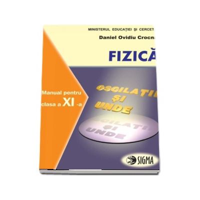 Fizica. Manual - profil F1+F2 pentru clasa a XI-a