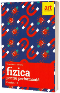 Fizica pentru performanta, clasele 6-8
