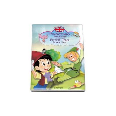 Pinocchio, Peter Pan - Povesti bilingve