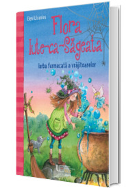 Flora Iute-ca-Sageata. Iarba fermecata a vrajitoarelor