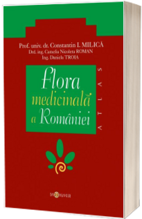 Flora medicinala a Romaniei. Atlas