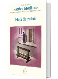 Flori de ruina (Serie de autor Patrick Modiano)