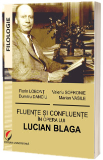 Fluente si confluente in opera lui Lucian Blaga
