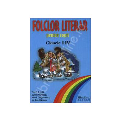 Folclor literar pentru copii clasele I-IV