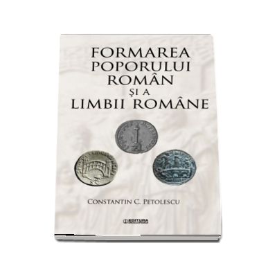 Formarea poporului roman si a limbii romane