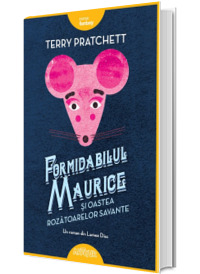 Formidabilul Maurice si oastea rozatoarelor savante Formidabilul Maurice si oastea rozatoarelor savante