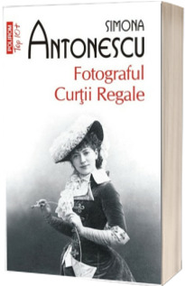 Fotograful Curtii Regale - Simona Antonescu (Top 10)