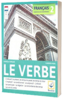 Francais 2 Exercices de grammaire: Le verbe - Daniela Harsan (Editie 2017)
