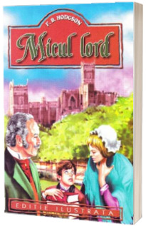 Frances Hodgson Burnett - Micul lord