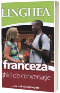 Franceza. Ghid de conversatie