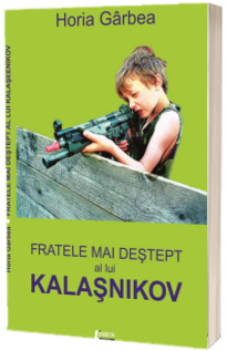 Fratele mai destept al lui Kalasnikov