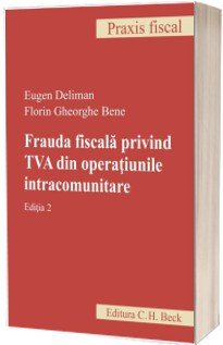 Frauda fiscala privind TVA din operatiunile intracomunitare. Editia 2
