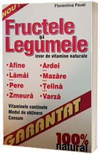 Fructele si legumele - izvor de vitamine naturale